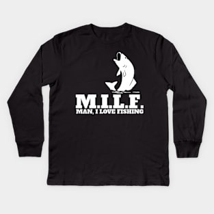 MILF Man I Love Fishing Kids Long Sleeve T-Shirt